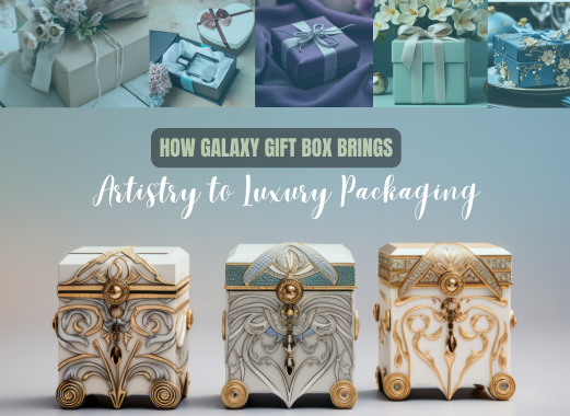 How Galaxy Gift Box Brings Artistry to Luxury Packaging